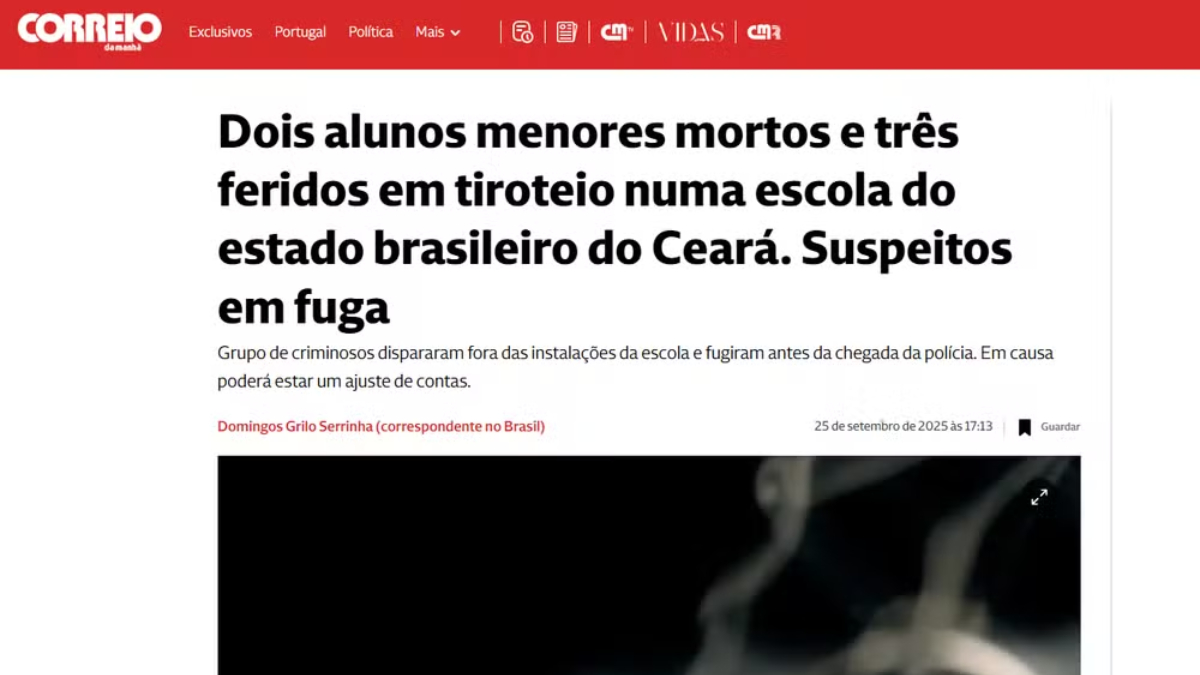Reportagem do jornal 'Correio da Manhã', de Portugal, sobre o ataque a tiros em uma escola em Sobral; jornal destacou que os suspeitos estão foragidos.