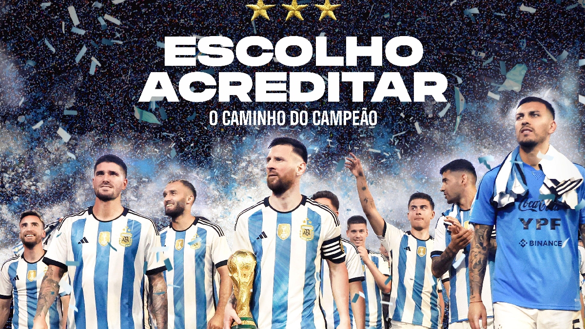 Escolho Acreditar (Max): Para quem quer entender o ressurgimento da Argentina, essas produções detalham a conquista da Copa América de 2021 e a consagração de Lionel Messi com o tricampeonato mundial no Catar em 2022 - (Reprodução/Prime Video e HBO Max)